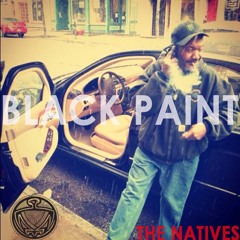 The Natives - BLACK PAINT