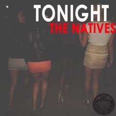The Natives - TONIGHT