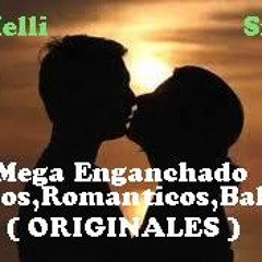 MEGA ENGANCHADO LATINOS - BALADAS - ROMANTICOS - Dj Melli Silva - Santiago del Estero