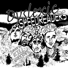 Dyslexic Speedreaders - Start Of The Saga