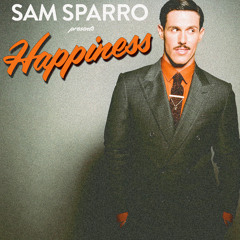 Sam Sparro - Happiness (Kim Anh + Small Pyramids Remix)