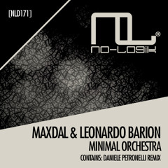 Maxdal & Leonardo Barion-Minimal Orchestra (Daniele Petronelli Remix).
