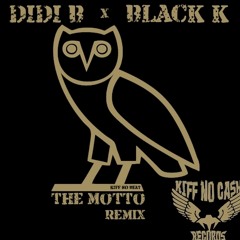 Didi B x Black k  - The Motto (Remix)