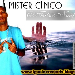 Mister Cínico_Os falsos Naufragam_Beat. Tiger. Grav. igual-NE records