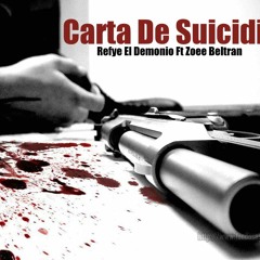 Refye- Carta De Suicidio (Zoee Beltran en los coros)