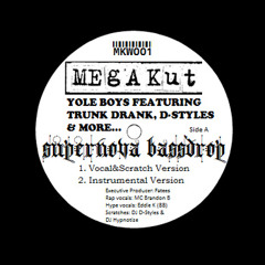Yole Boys Feat. Trunk Dank D-Styles & Hypnotize - Supernova Bassdrop