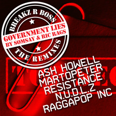 Somsay - Government Lies Ft. Ric Rags (MartOpetEr Remix) Breakz R Boss Records