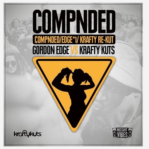 IVIBES005: Krafty Kuts vs Gordon Edge - Compnded - Krafty Re-Kut - Instant Vibes