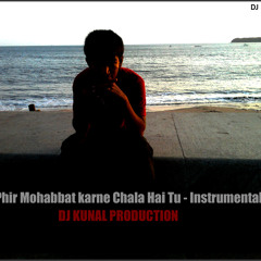 Phir Mohabbat - Instrumental - DJ Kunal Production