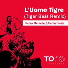 02 - L'Uomo Tigre (Tiger Beat Extended Mix)