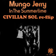 In the summer time - mungo jerry (civilian sol's re-flippa-dip)