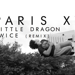 Little Dragon - Twice (Paris XY Cover)