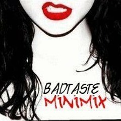 BAD TASTE MINIMIX BY B.T.R