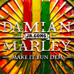 Skrillex & Damian Marley - MAKE IT BUN DEM [FREE DL]