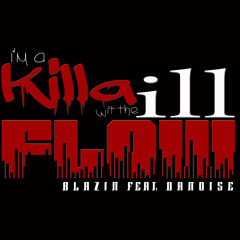 Killas with the ill flow BLaZiN featuring Danois Bioniks prod. BLaZiN Beats