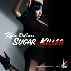 Sugar Killer by Katie DiCicco