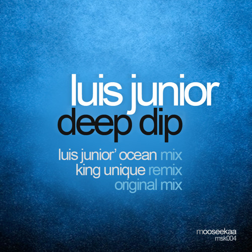 Luis Junior "Deep Dip (King Unique Remix)"