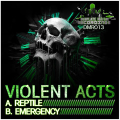 Violent Acts - Reptile - Dropped By Sly on Kool London