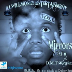 MIRRORS - Al'p (@Alpasona) ft D.M.T Martinie_illwillmoney.com