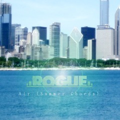 Rogue - Air (Summer Chords)