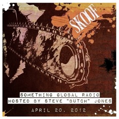 Skoof on Something Global Radio, Hosted by Steve "Butch" Jones