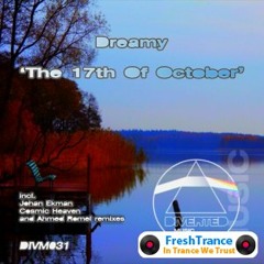 Dreamy - The 17th Of October (Ahmed Romel Remix)