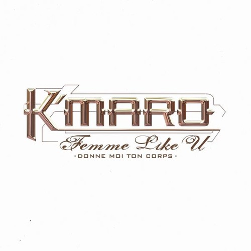 Stream K-Maro - Femme Like You by Gabrielle Sanchez | Listen online for  free on SoundCloud