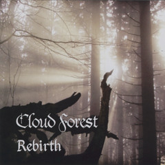 CLOUD FOREST "REBIRTH" (vocal-featured edition)