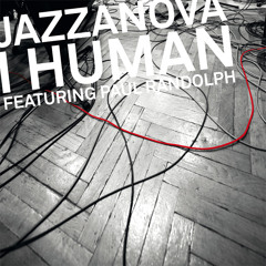 Jazzanova - I Human feat. Paul Randolph (Dub Version - Alex Barck Edit)