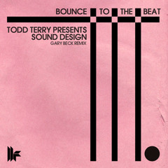 Todd Terry_Bounce To The Beat_Gary Beck Remix