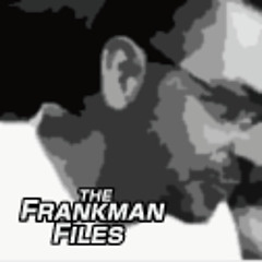 The Frankman Files