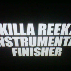 KILLA REEKZ - INSTRUMENTAL FINISHER