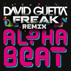 David Guetta - Alphabeat (Freak Remix)[FREE DOWNLOAD]