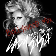 Lady Gaga - Born This Way [Bollywood Remix] Instrumental
