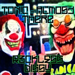 TON!C - Almost There (DISSY & R3CKLESS) [TON!C RUN](old tune)