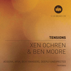 XEN OCHREN & BEN MOORE-TENSIONS (AP3X REMIX) [VIM Records]