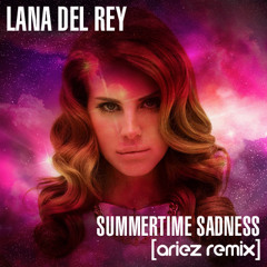 Lana Del Rey - Summertime Sadness (Ariez Remix)