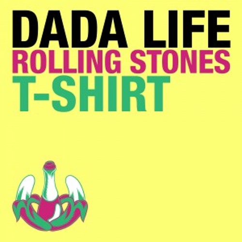 Dada Life - Rolling Stone T-Shirt ( KYED remix )