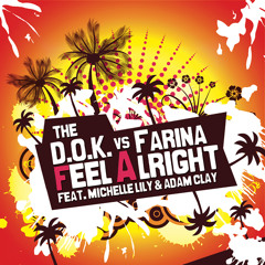 The D.O.K. Vs Farina / Feel Alright • Original Mix