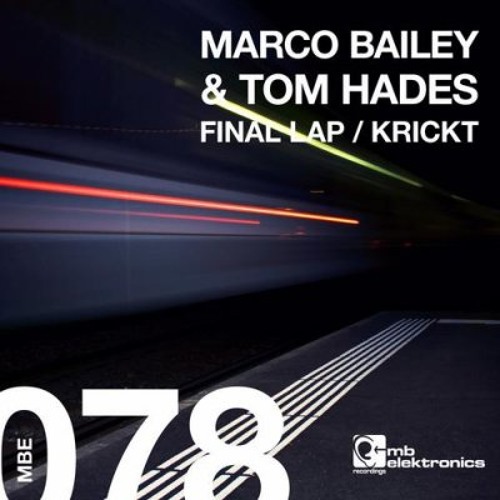 Marco Bailey and Tom Hades - Final Lap (original mix)