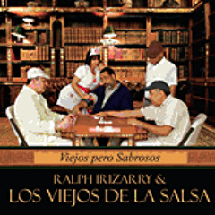 Ralph Irizarry Y Los Viejos De La Salsa - La Cima del Ritmo