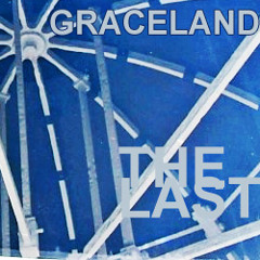 Graceland - The Last