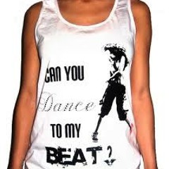 can you dance to my beat