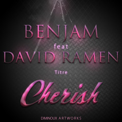 Benjam ft. David Ramen - Cherish