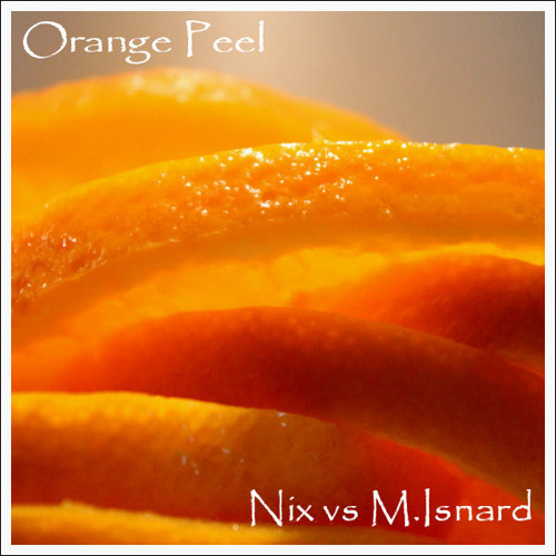 Orange Peel (Nix vs M.Isnard)