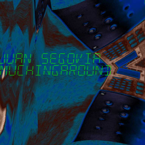 Juan Segovia - Muchin G'around