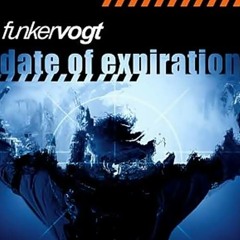 Funker Vogt - Date Of Expiration (Expired)