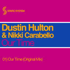 Dustin Hulton & Nikki Carabello - Our Time