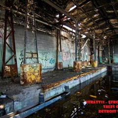 STR&TT11 - Stroef & Titch - Tales of an empty Detroit warehouse