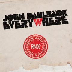 John Dahlback - Everywhere (The W Remix)